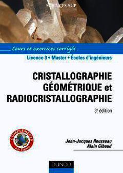 Couverture de l’ouvrage Cristallographie géométrique et radiocristallographie - 3ème édition - Livre+compléments en ligne