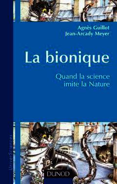 Couverture de l’ouvrage La bionique : quand la science imite la nature