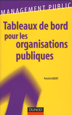 Couverture de l’ouvrage Tableaux de bord pour les organisations publiques (Management public)