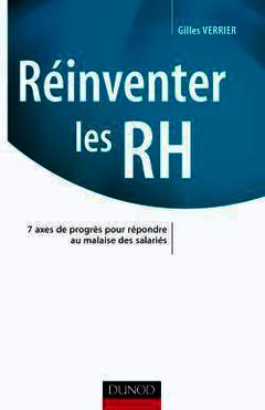 Couverture de l’ouvrage Réinventer les RH. 7 axes de progrès pour répondre au malaise des salariés