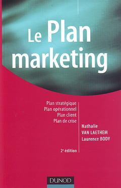 Couverture de l’ouvrage Le plan marketing - 2ème édition