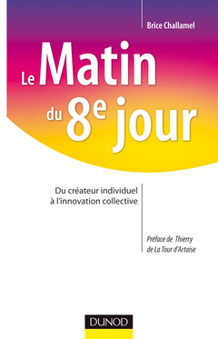 Cover of the book Le matin du 8e jour - Du créateur individuel à l'innovation collective