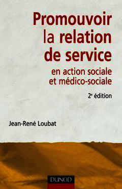 Couverture de l’ouvrage Promouvoir la relation de service en action sociale & médico-sociale