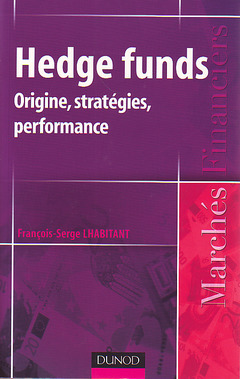 Couverture de l’ouvrage Hedge funds : origine, stratégies & performance (Coll. Marchés financiers)