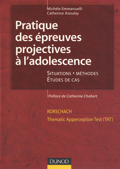 Couverture de l’ouvrage Pratique des épreuves projectives à l'adolescence. Rorschach et TAT