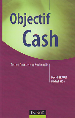 Couverture de l’ouvrage Objectif Cash - Gestion financière opérationnelle