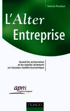 Cover of the book L'Alter Entreprise - Quand les actionnaires et les salariés réclament un nouveau modèle économique
