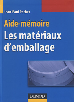 Couverture de l’ouvrage Aide-Mémoire des matériaux d'emballage