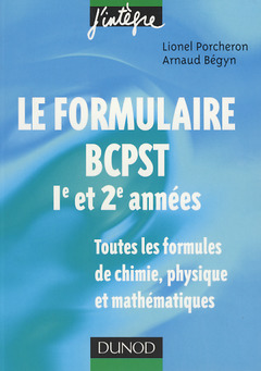 Couverture de l’ouvrage Le formulaire BCPST 1re et 2e années. Toutes les formules de chimie, physique et mathématiques