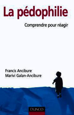 Cover of the book La pédophilie - Comprendre pour réagir