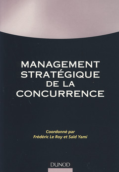 Couverture de l’ouvrage Management stratégique de la concurrence (Coll. Gestion Sup, Stratégie . Politique d'entreprise)