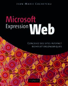 Couverture de l’ouvrage Microsoft expression web : concevez des sites internet riches et ergonomiques