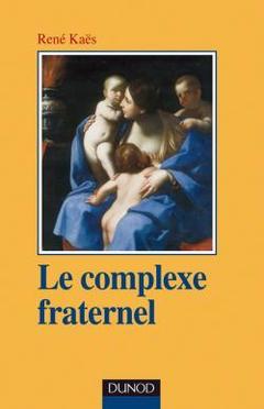 Cover of the book Le complexe fraternel