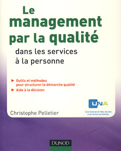 Couverture de l’ouvrage Le management par la qualité dans les services à la personne