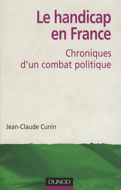 Couverture de l’ouvrage Le handicap en France. Chroniques d'un combat politique.