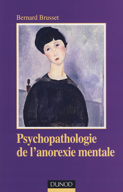 Couverture de l’ouvrage Psychopathologie de l'anorexie mentale - 2e éd.