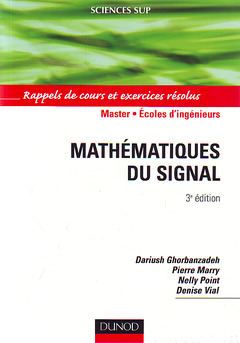 Couverture de l’ouvrage Mathématiques du signal - 3ème édition - Rappels de cours et exercices résolus