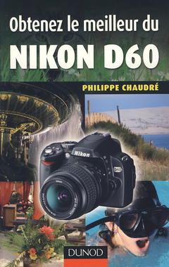 Couverture de l’ouvrage Obtenez le meilleur du Nikon D60