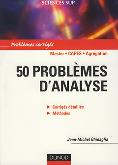 Couverture de l’ouvrage 50 problèmes d'analyse - Corrigés détaillés, méthodes