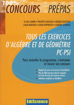 Cover of the book Tous les exercices d'algèbre et de géométrie PC-PSI (100% concours Prépas)