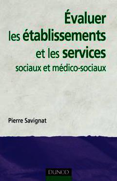 Cover of the book Évaluer les établissements et les services sociaux et médico-sociaux
