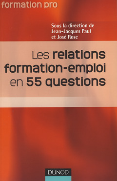 Couverture de l’ouvrage Les relations Formation Emploi en 55 questions