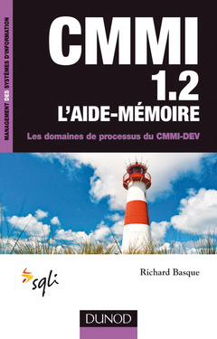 Couverture de l’ouvrage CMMI 1.2, l'aide-mémoire. Les domaines de processus du CMMI-DEV (Coll. Management des systèmes d'information.