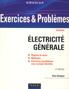 Couverture de l’ouvrage Exercices et problèmes d'électricité générale - avec rappels de cours et méthodes (3e Éd.)