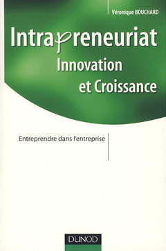 Cover of the book Intrapreneuriat, innovation et croissance. Entreprendre dans l'entreprise (Stratégies et management)