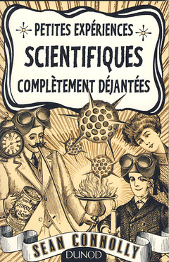 Cover of the book Petites expériences scientifiques complètement déjantées