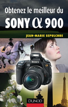 Couverture de l’ouvrage Obtenez le meilleur du Sony Alpha 900
