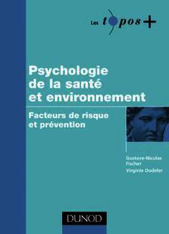 Couverture de l’ouvrage Psychologie de la santé et environnement Facteurs de risque et prévention (Les topos +)