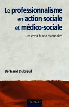 Couverture de l’ouvrage Le professionnalisme en action sociale et médico-sociale