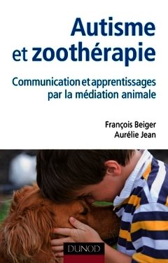 Couverture de l’ouvrage Autisme et zoothérapie - Communication et apprentissages par la médiation animale