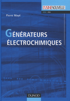 Couverture de l’ouvrage Générateurs électrochimiques. Piles, accumulateurs & piles é combustibles