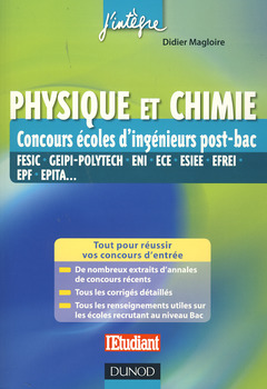 Couverture de l’ouvrage Physique et Chimie Concours écoles d'ingénieurs post-bac (J'intègre)