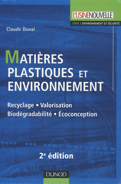 Couverture de l’ouvrage Matières plastiques et environnement 2e édition - Recyclage. Biodégradabilité. Valorisation. Écoconc