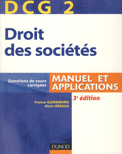 Couverture de l’ouvrage Droit des sociétés (DCG 2). Manuel & applications. Questions de cours corrigées