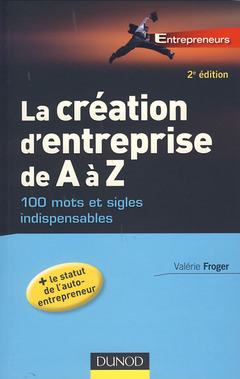 Cover of the book La création d'entreprise de A é Z - 100 mots et sigles indispensables