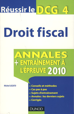 Couverture de l’ouvrage Droit fiscal 2010 (Réussir le DCG 4) : annales + entraînement à l'épreuve)