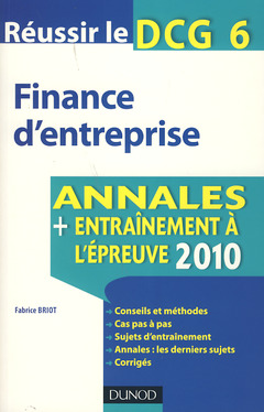 Couverture de l’ouvrage Finance d'entreprise (Réussir le DCG 6 Annales + entraînement à l'épreuve 2010)