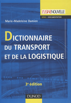 Couverture de l’ouvrage Dictionnaire du transport et de la logistique - 3ème édition