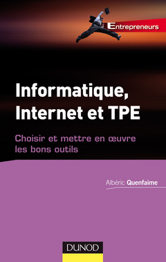 Cover of the book Informatique, Internet et TPE. Choisir et mettre en oeuvre les bons outils