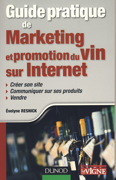 Couverture de l’ouvrage Guide pratique de marketing et promotion du vin sur Internet