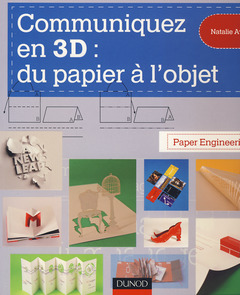 Couverture de l’ouvrage Communiquez en 3D : du papier à l'objet