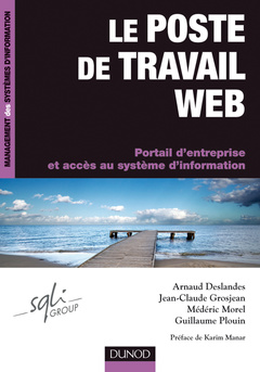 Cover of the book Le poste de travail Web - Portail d'entreprise et accès au système d'information (InfoPro)