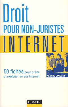 Cover of the book Droit pour non-juristes : Internet - ... en 50 fiches