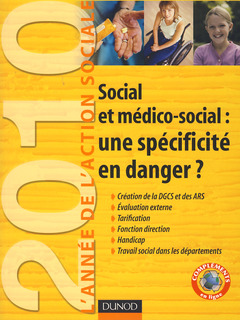 Couverture de l’ouvrage L'année de l'action sociale 2010. Social & médico-social : une spécificité en danger ?