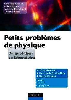 Couverture de l’ouvrage Petits problèmes de physique : du quotidien au laboratoire