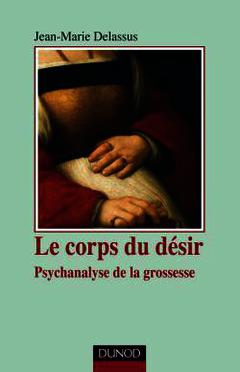 Cover of the book Le corps du désir - 2e édition - Psychanalyse de la grossesse